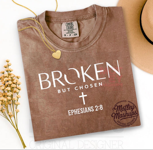 Broken, But chosen