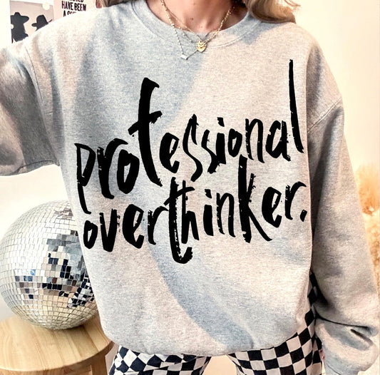 Professional Overthinker.