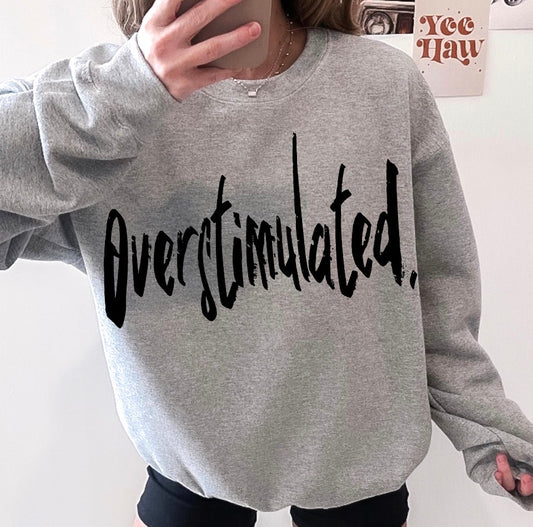 Overstimulated